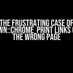 The Frustrating Case of Pagedown::Chrome_Print Links Going to the Wrong Page